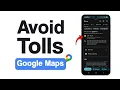How to Avoid Tolls on Google Maps Fast Easy Guide