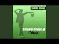 Download Lagu Smooth Criminal (Tabata)