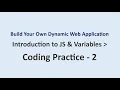 Coding Practice 2 Introduction to JS Variables Build Your Own Dynamic Web Application NxtWave