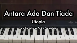 Download Antara Ada Dan Tiada - Utopia | Piano Karaoke by Andre Panggabean MP3