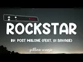 Rockstar - Post Malone (Feat. 21 Savage) (Lyrics) 🎵