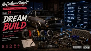 1. Dream Build — JDM Engine Swap Eurobeat Song | No Customer Tonight