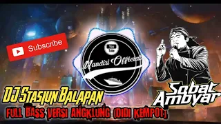 Download DJ STASIUN BALAPAN FULL BASS VERSI ANGKLUNG ( Didi kempot ) MP3