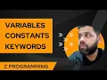 What is Variable Constant and Keyword in C C Programming tutorial for beginners