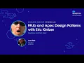 FFLib and Apex Design Patterns with Eric Kintzer Episode106