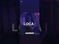 MASIMO-LOCA  ( official music video)