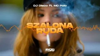 Download DJ Disco ft. MC Polo - Szalona Ruda (Fiszu Bootleg 2023) MP3