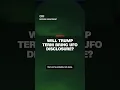 Will Trump term bring UFO disclosure