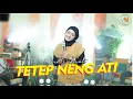 TETEP NENG ATI - WORO WIDOWATI