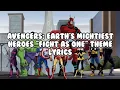Lagu Avengers: Earth's Mightiest Heroes Theme Lyrics - FIGHT AS ONE
