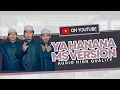 Download Lagu YA HANANA | Muhibbus Sholawat Audio High Quality