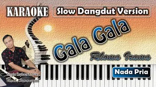 Download Gala Gala | Karaoke Rhoma Irama | Nada Pria | Slow Dangdut Version | SiKeCe | Lirik MP3