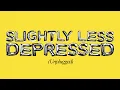 Anne-Marie - SLIGHTLY LESS DEPRESSED (Unplugged) [Official Audio]