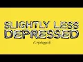 Download Lagu Anne-Marie - SLIGHTLY LESS DEPRESSED (Unplugged) [Official Audio]