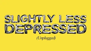 Anne-Marie - SLIGHTLY LESS DEPRESSED (Unplugged) [Official Audio]