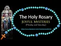 The Holy Rosary - Joyful Mysteries Virtual Pray Along prayed on Mondays and Saturdays