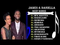 Download Lagu James \u0026 Daniella (Greatest Hits Playlist)@Subscribe