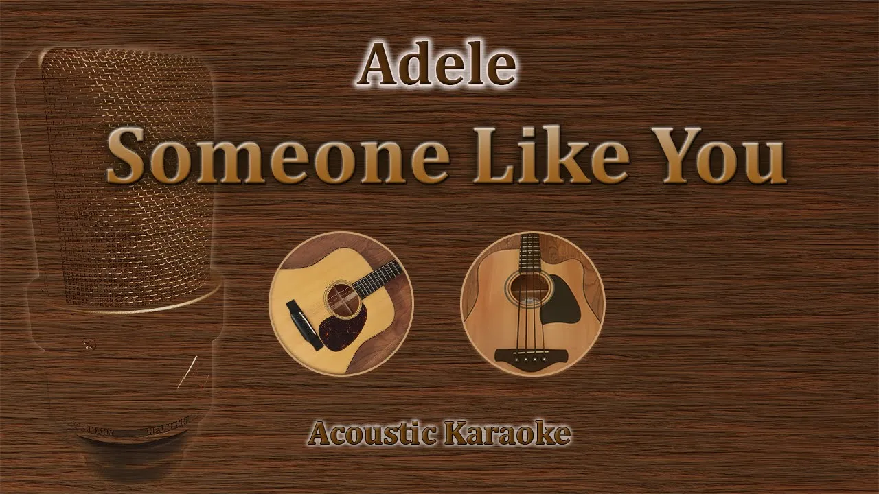 Someone Like You - Adele (Acoustic Karaoke) Someone Like You - Adele (Acoustic Karaoke)