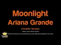 Ariana Grande - Moonlight (Karaoke Version)