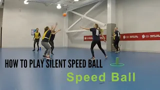 How to Play Silent Speed Ball