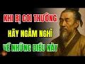 Lagu CỔ NHÂN DẠY   Dù Bị COI THƯỜNG Cũng KHÔNG Được BUÔNG BỎ BẢN THÂN   Triết Lý Sống