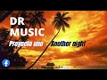 Proyecto uno - Another night