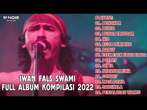 Download MP3 IWAN FALS - BONGKAR | FULL ALBUM KOMPILASI TERBAIK SWAMI 2022