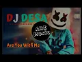 Download Lagu DJ TIKTOK | ARE YOU WITH ME | DJ DESA DJ ENAK SLOW FH REMIX