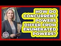 How Do Concurrent Powers Differ From Enumerated Powers
