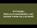 PYTHON Non-alphanumeric list order from os listdir