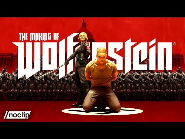 The Making of Wolfenstein - Noclip