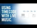 Using Timecode in Live Music - The Production Academy