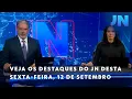 Download Lagu Jornal Nacional: Veja os destaques do JN desta sexta-feira, 12 de setembro
