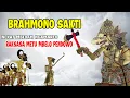 BRAHMONO SAKTI NEKAT MBEDAH NGAMARTO ## BUTO RAKSASA NGAMUK MBELO PENDOWO