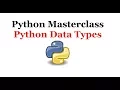 Python Programming Masterclass 4 - Python Data Types