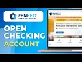 How To Open Penfed Checking Account