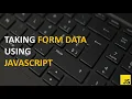 How to fetch html form data using JavaScript Simple Approach