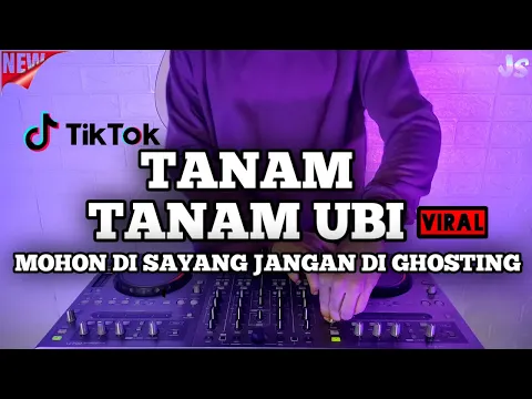 Download MP3 DJ MOHON DI SAYANG JANGAN DI GHOSTING X DJ TANAM TANAM UBI REMIX VIRAL TIKTOK TERBARU 2021