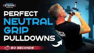 Neutral Grip Pulldowns Perfect Form in 60 Seconds
