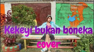 Download KEKE BUKAN BONEKA - KEKEYI | Dini Ressyahnti (cover) MP3