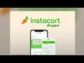 INSTACART SHOPPER STEP BY STEP PROCESS ON COMPLETING YOUR FIRST ORDER