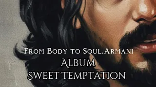 from body to soul armani complete song