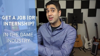 How to Get a Job or Internship in the Game Industry