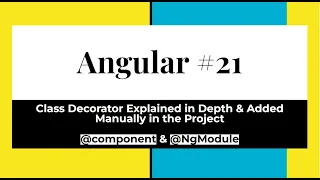 Angular - Class Decorator Explained in Depth Added Manually Component NgModule