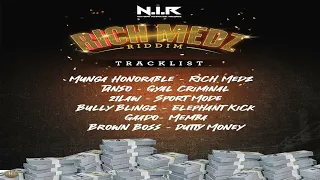 rich medz riddim mix nothern intention recordz munga honorable tanso 21law bully blingz 