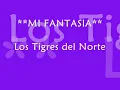 Mi fantasía - Los Tigres del Norte