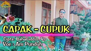 Download Capak - Cupuk  Cover Am Punduh Cipta Baharuddin.Rs Lagu Lampung terbaru MP3