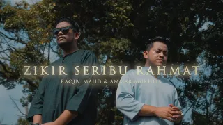 raqib majid ammar mukhlis zikir seribu rahmat official mv 4k hd