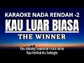 Lagu The Winner - Kau Luar Biasa (Karaoke Lower Key Nada Rendah -2)