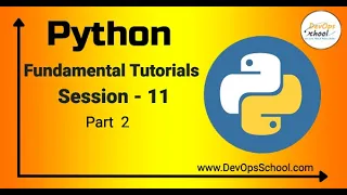 Session - 11 Python Fundamental Tutorials Part